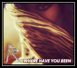 Where Have You Been Ringtone Download Free