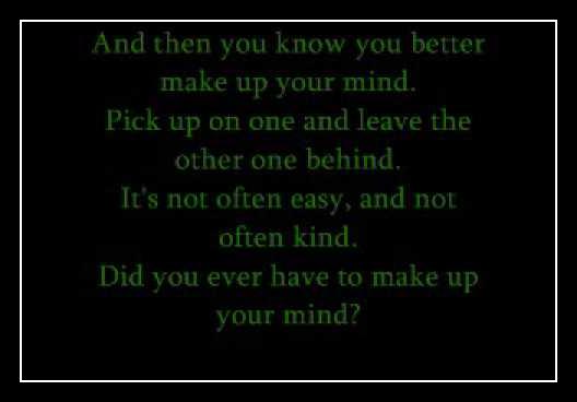 Did You Ever Have To Make Up Your Mind? Ringtone Download Free