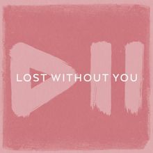 Lost Without You Ringtone Download Free